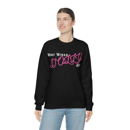 What Would Dolly Do? - Unisex Sweatshirt