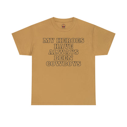 My Heroes Have Always Been Cowboys - Unisex Tee