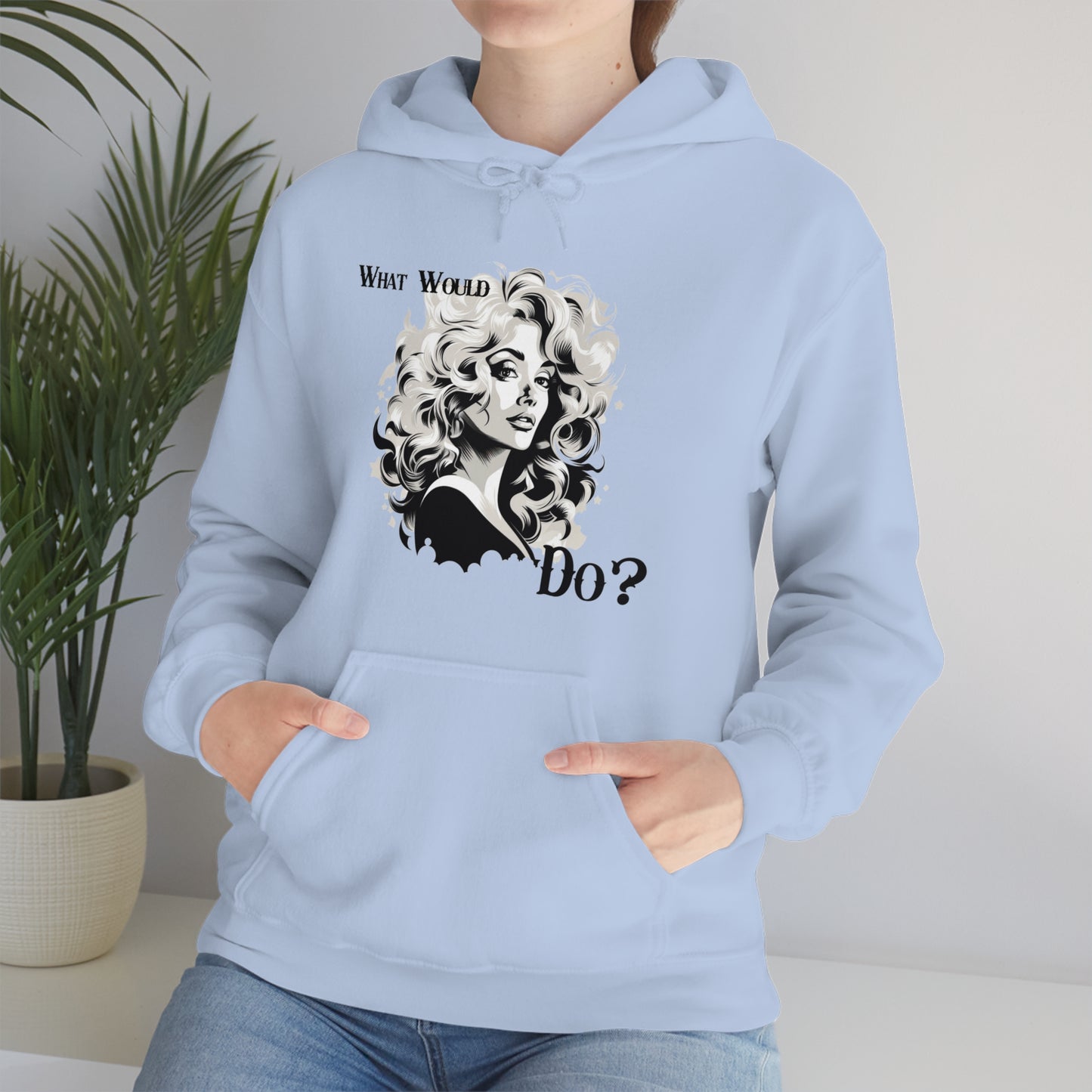 What Would Dolly Do? - Unisex Hoodie