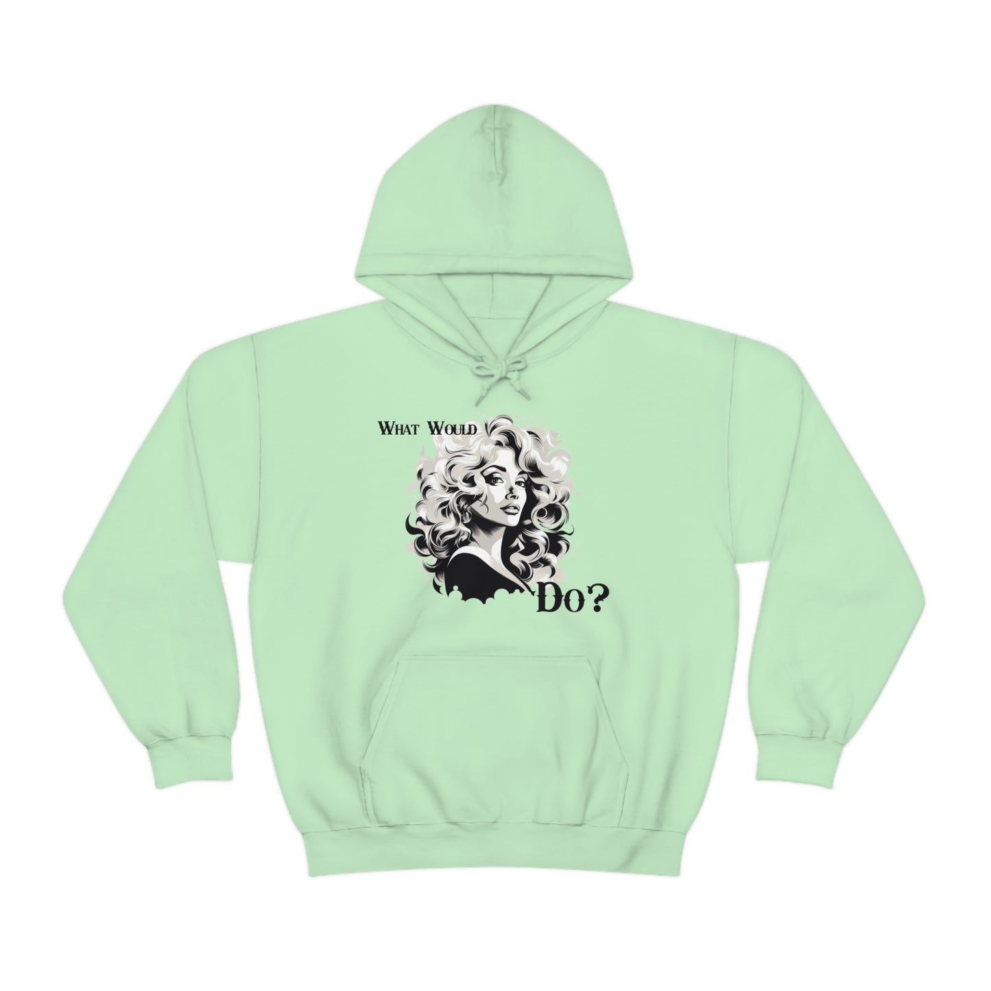 What Would Dolly Do? - Unisex Hoodie