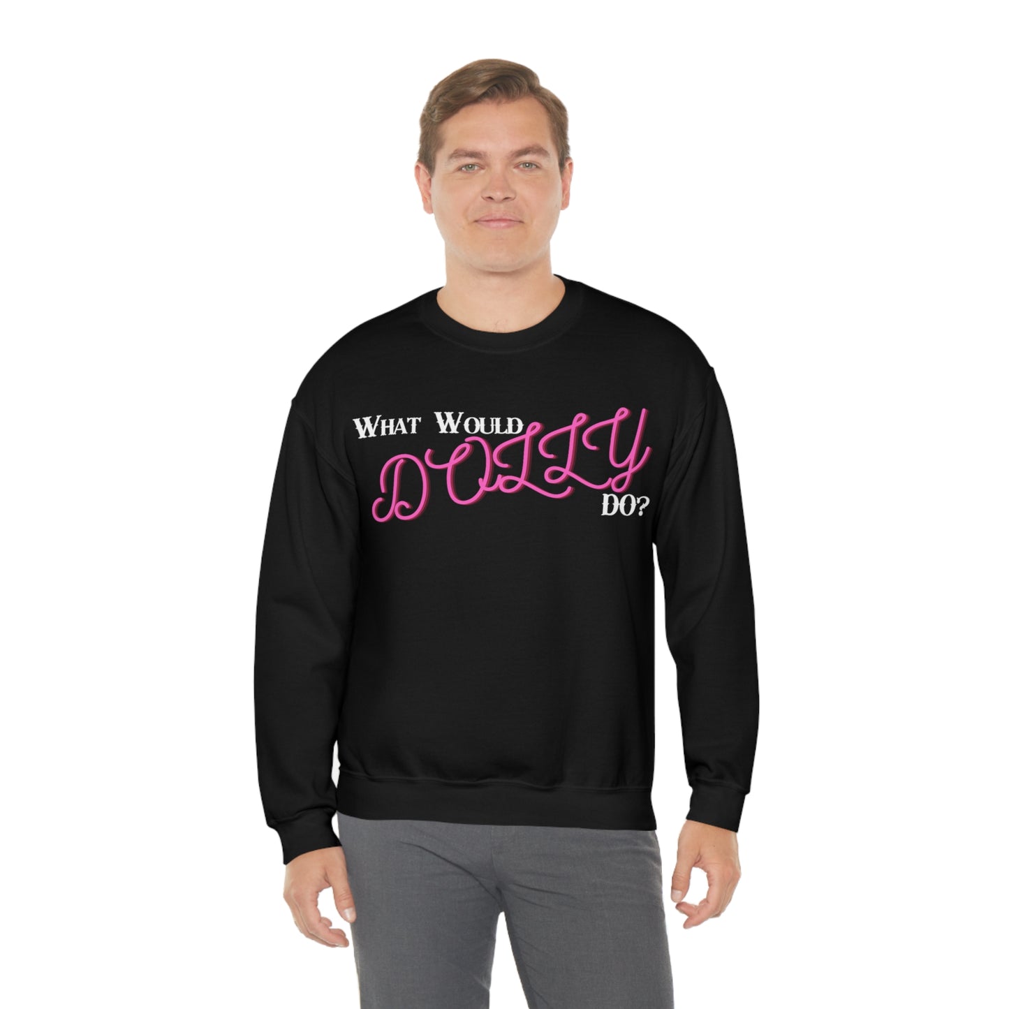 What Would Dolly Do? - Unisex Sweatshirt