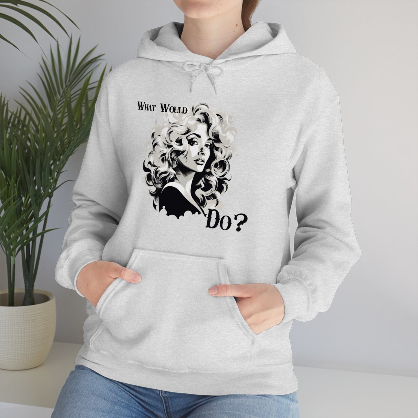 What Would Dolly Do? - Unisex Hoodie