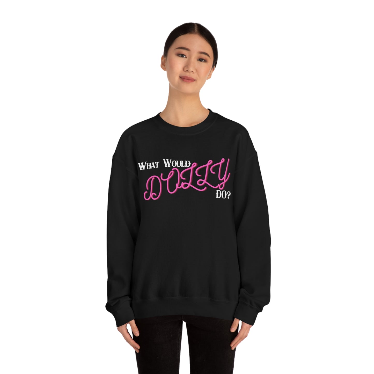 What Would Dolly Do? - Unisex Sweatshirt