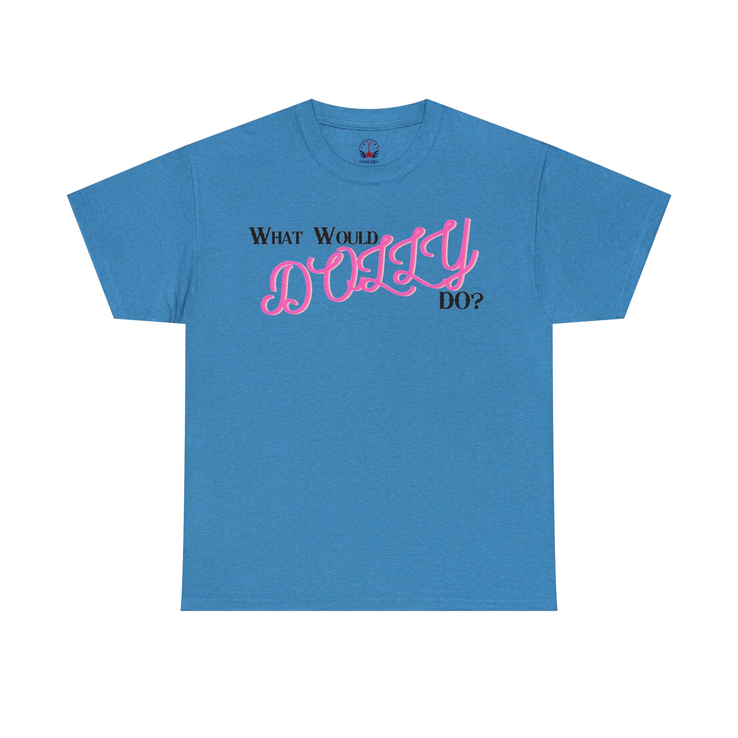 What Would Dolly Do? - Unisex T-Shirt