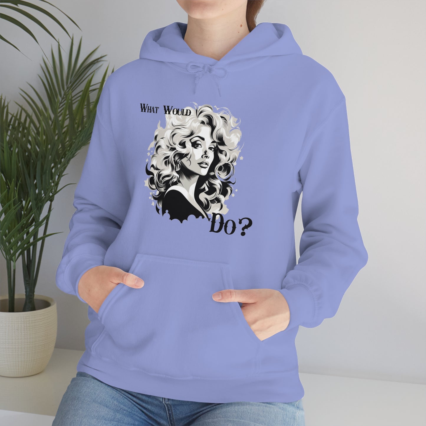 What Would Dolly Do? - Unisex Hoodie