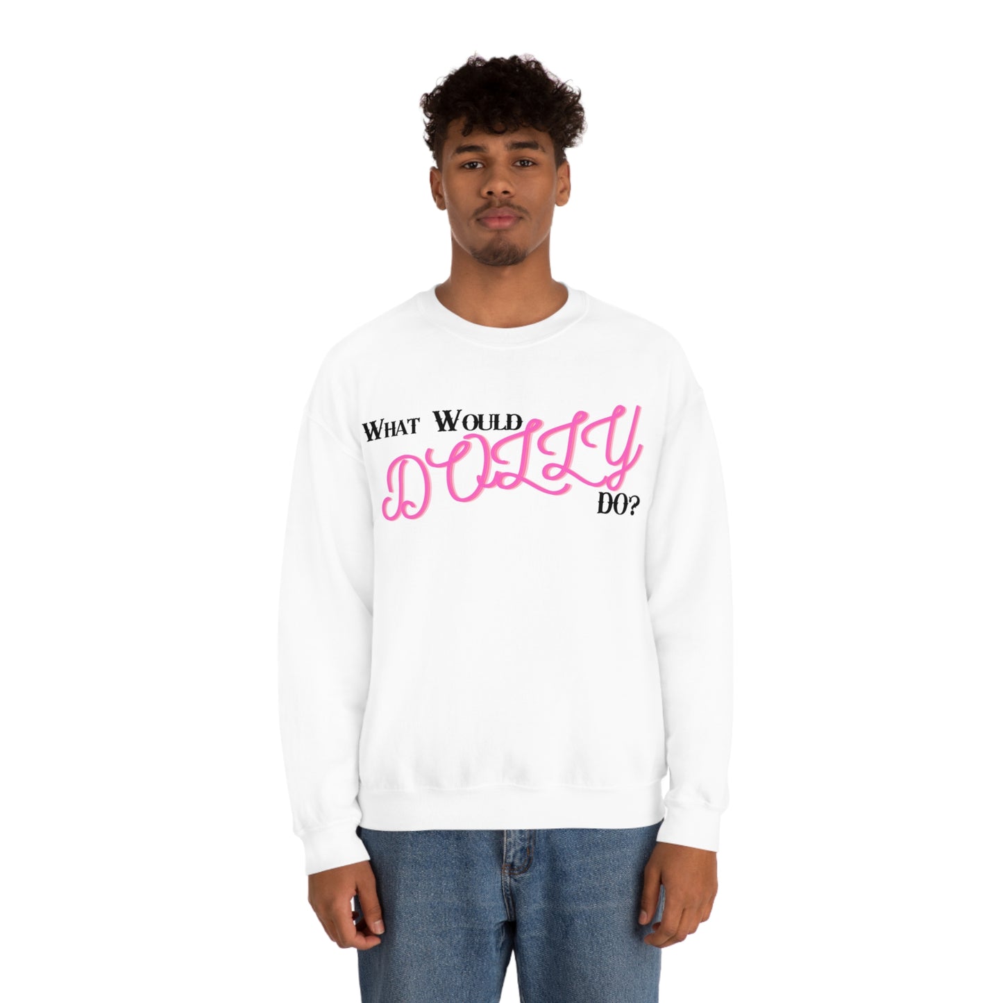 What Would Dolly Do? - Unisex Sweatshirt