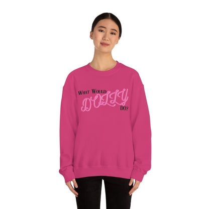 What Would Dolly Do? - Unisex Sweatshirt