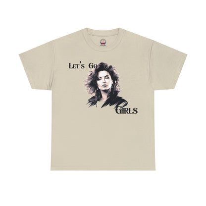 Let's Go Girls - Unisex T