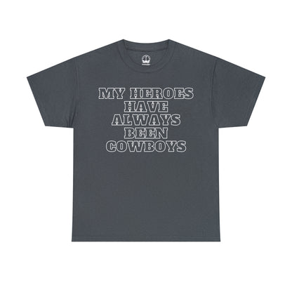 My Heroes Have Always Been Cowboys - Unisex Tee