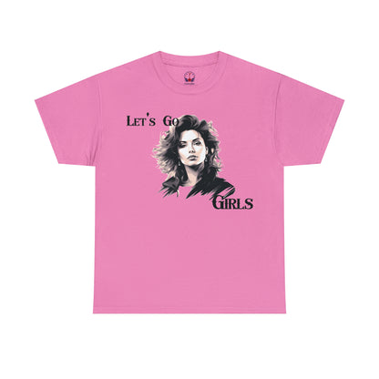 Let's Go Girls - Unisex T