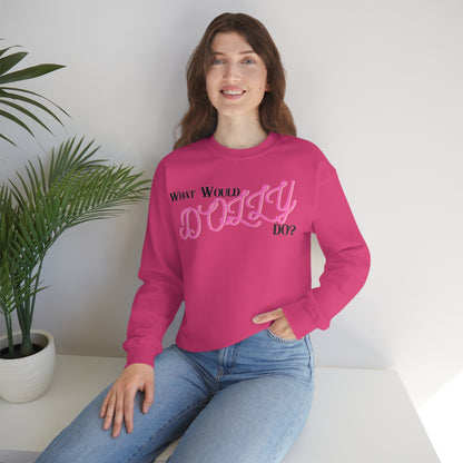 What Would Dolly Do? - Unisex Sweatshirt