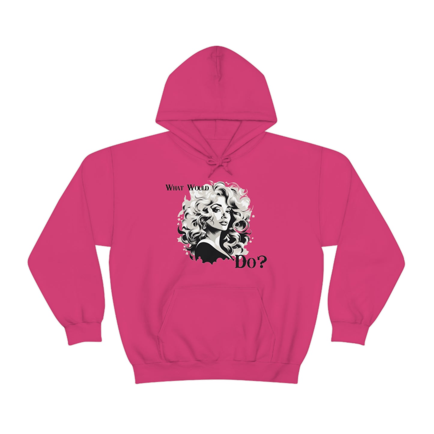 What Would Dolly Do? - Unisex Hoodie