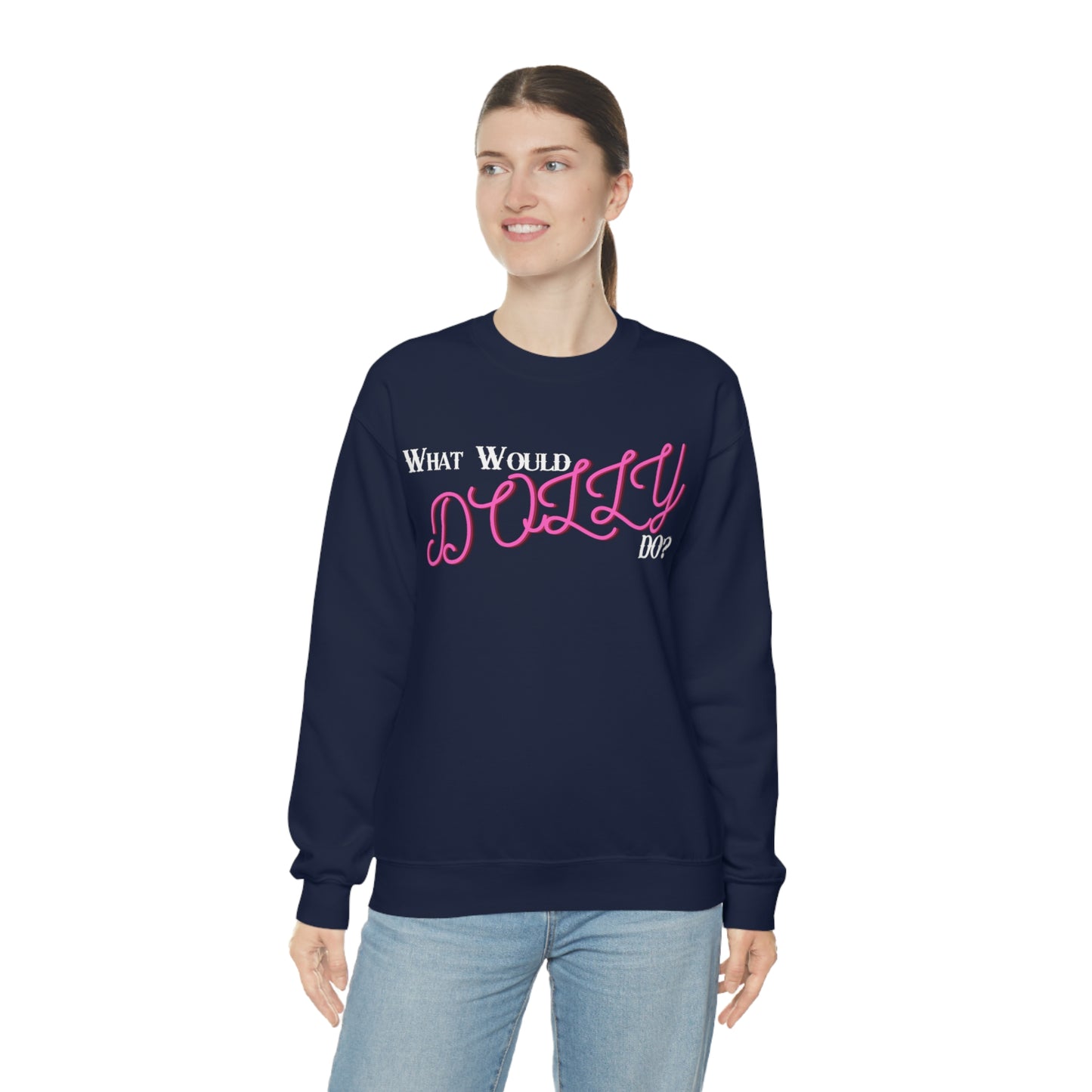 What Would Dolly Do? - Unisex Sweatshirt