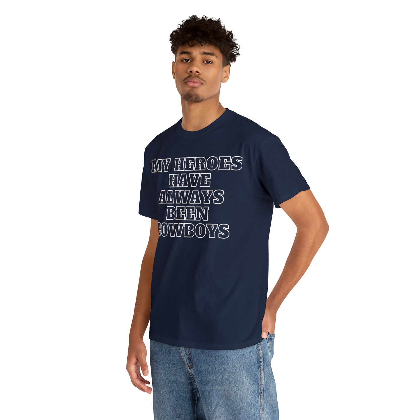 My Heroes Have Always Been Cowboys - Unisex Tee