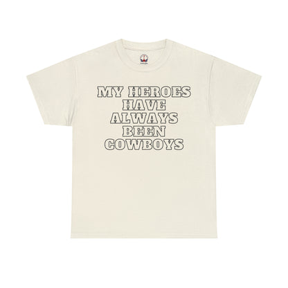 My Heroes Have Always Been Cowboys - Unisex Tee