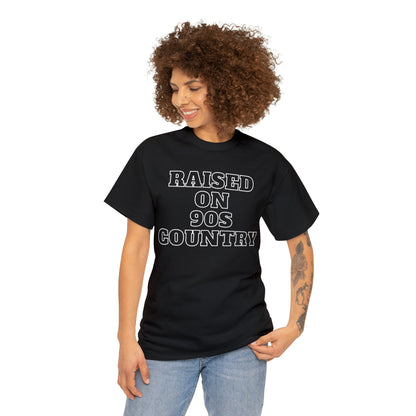 Raised on 90s Country - Unisex T-Shirt