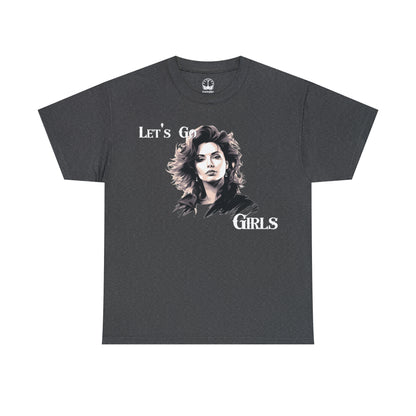 Let's Go Girls - Unisex T