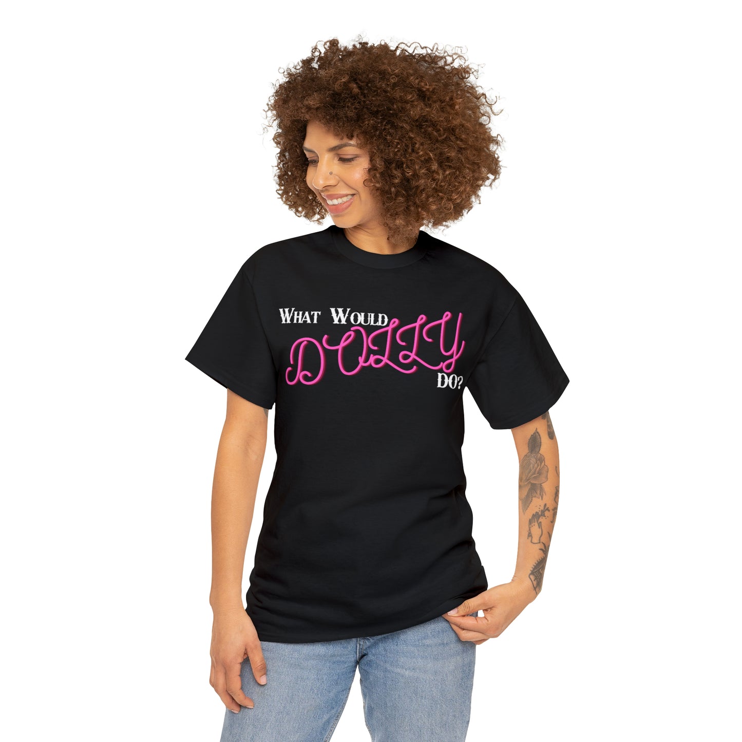 What Would Dolly Do? - Unisex T-Shirt