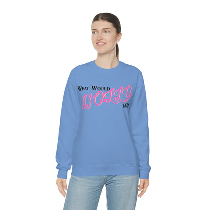 What Would Dolly Do? - Unisex Sweatshirt