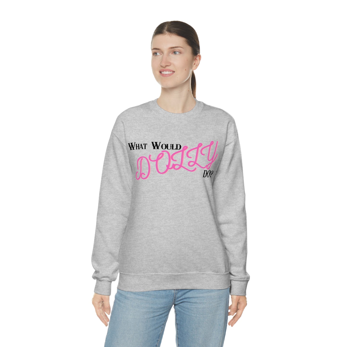 What Would Dolly Do? - Unisex Sweatshirt