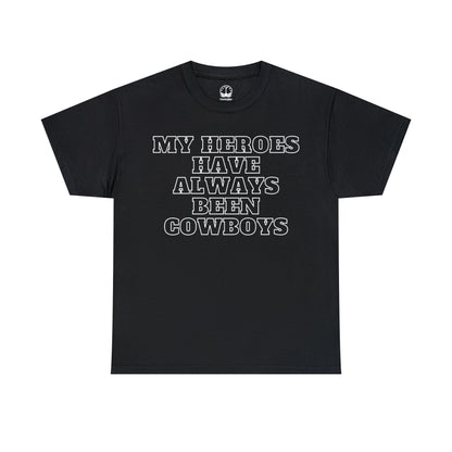 My Heroes Have Always Been Cowboys - Unisex Tee