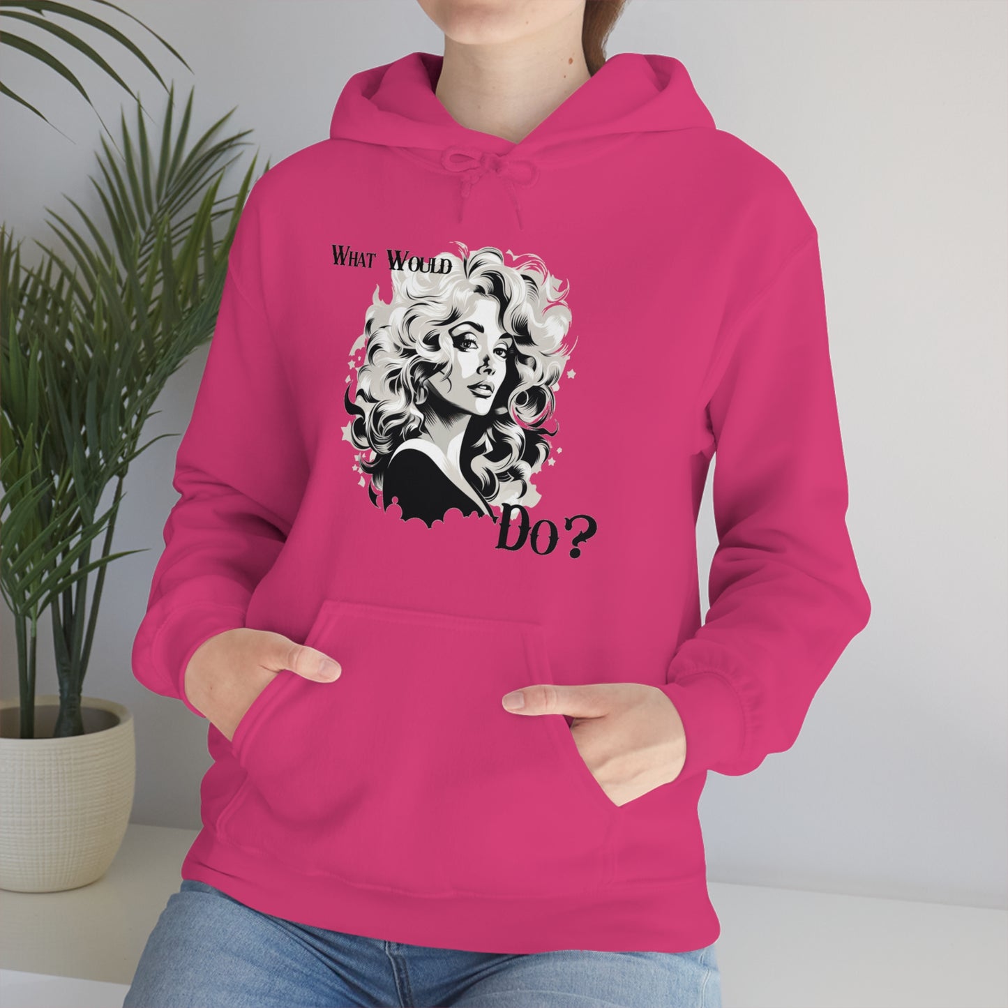 What Would Dolly Do? - Unisex Hoodie