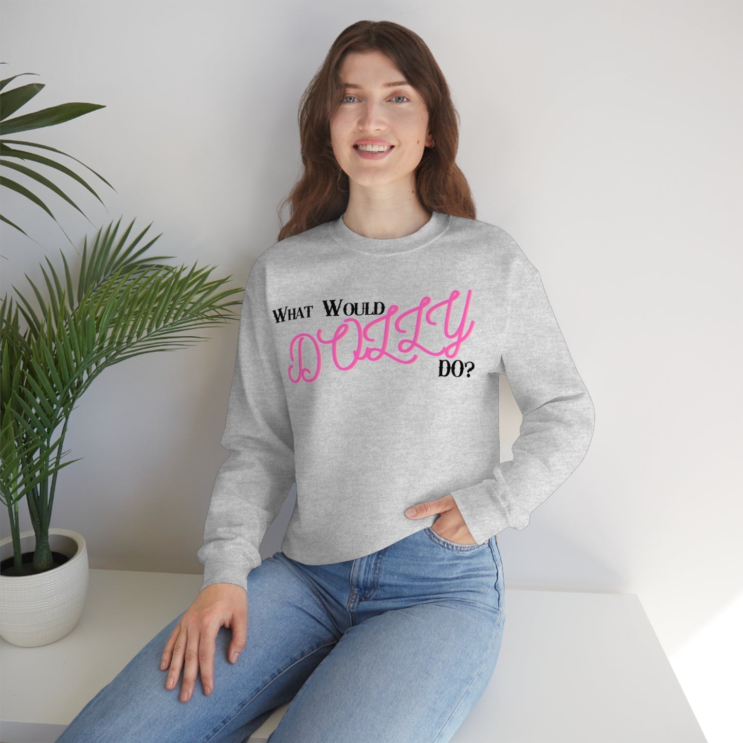 What Would Dolly Do? - Unisex Sweatshirt