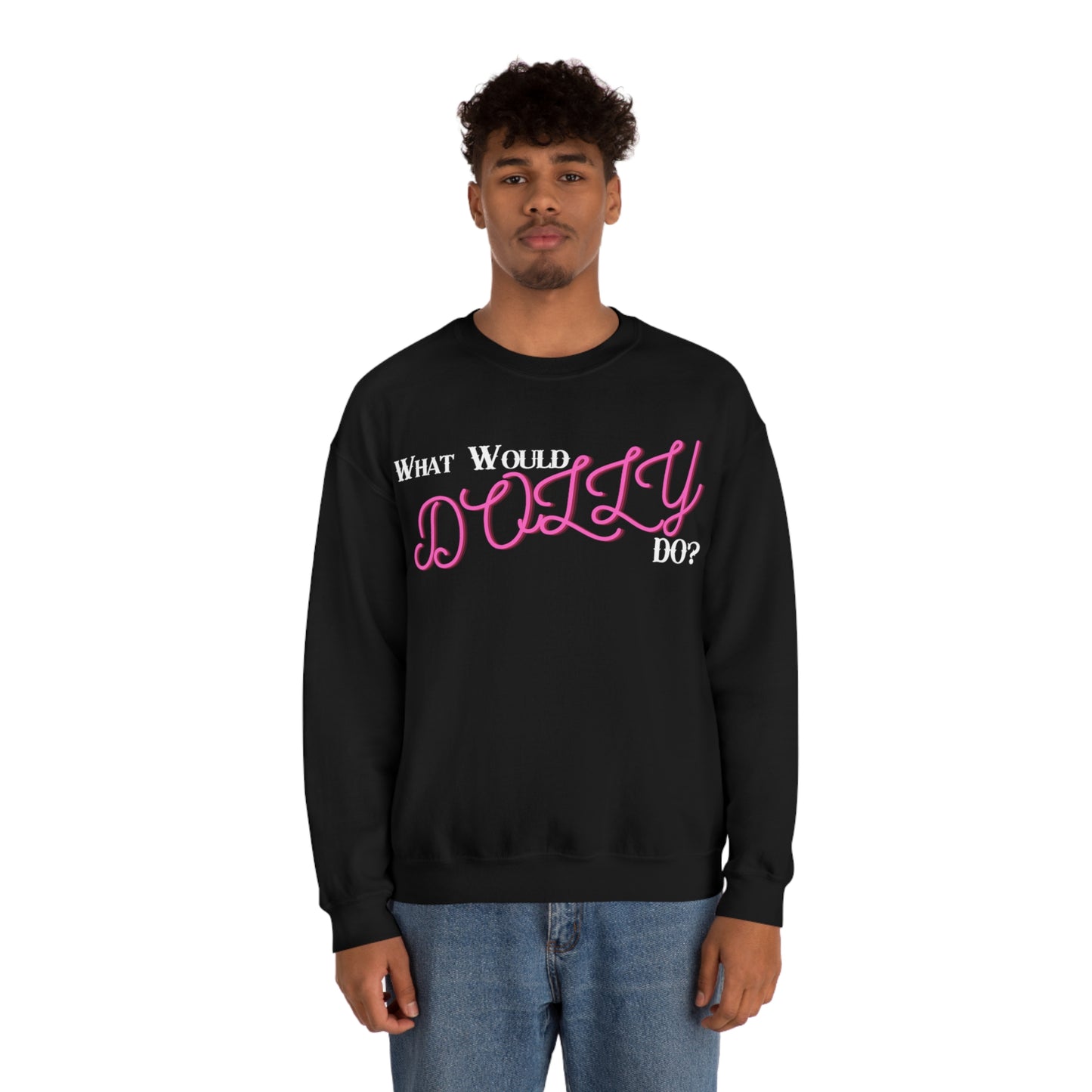 What Would Dolly Do? - Unisex Sweatshirt