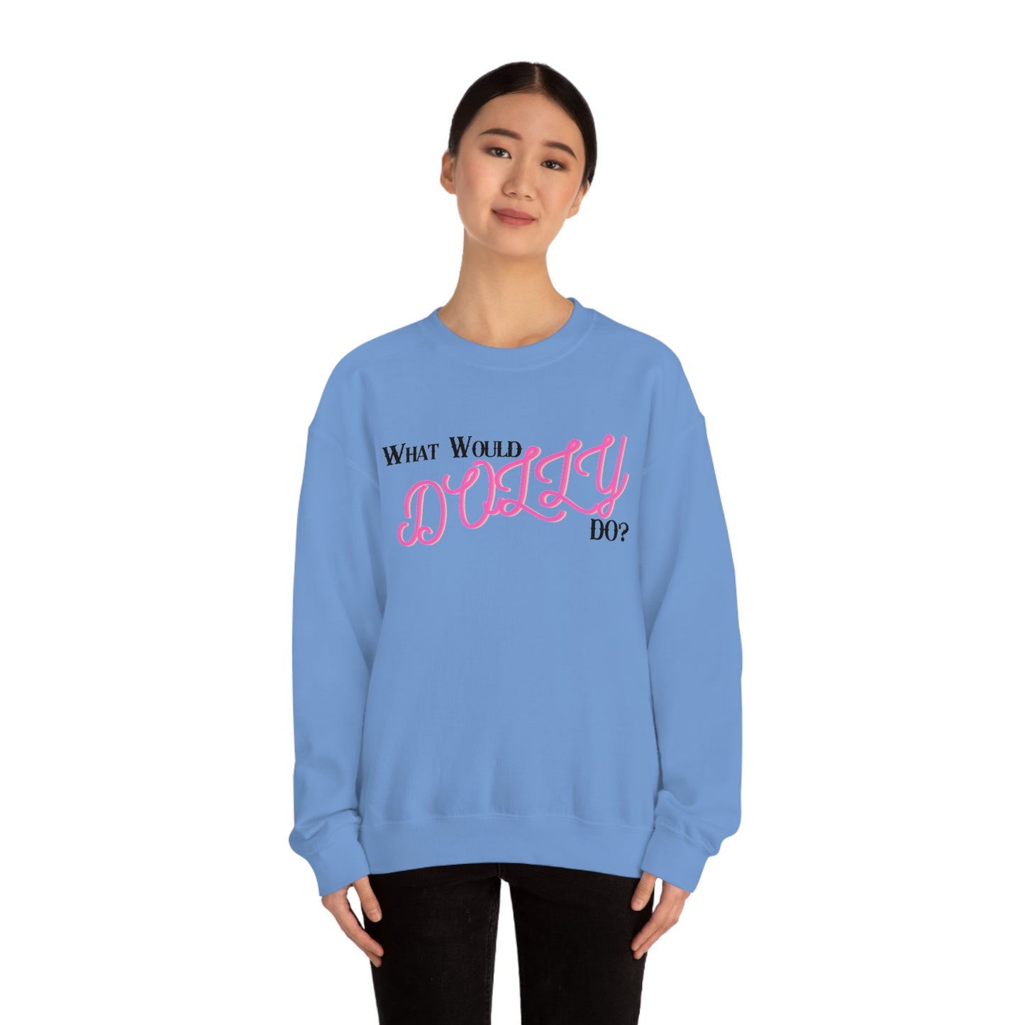 What Would Dolly Do? - Unisex Sweatshirt