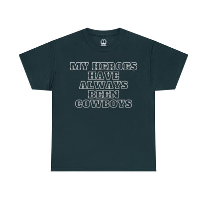 My Heroes Have Always Been Cowboys - Unisex Tee